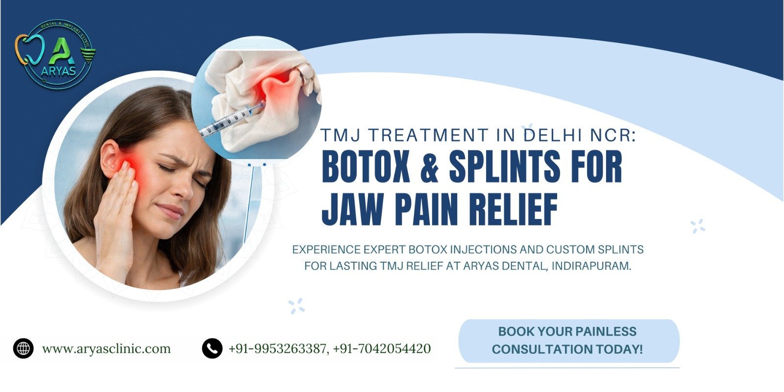 TMJ-treatment-Delhi-NCR-Botox-splints-jaw-pain-relief-Aryas-Dental